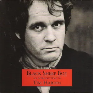Black sheep boy : an introduction to Tim Hardin